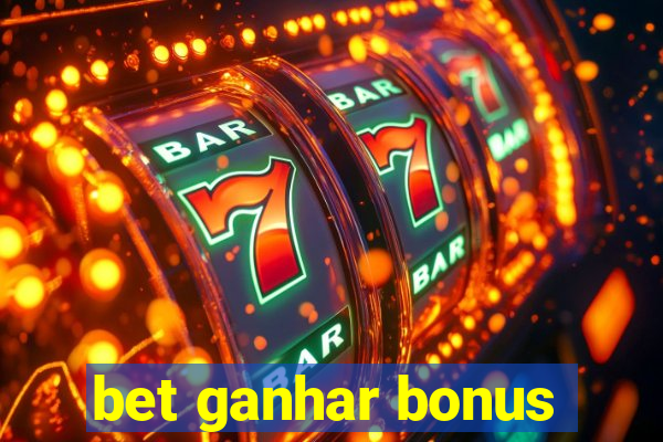 bet ganhar bonus